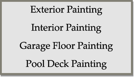 Exterior Painting Interior Painting Garage Floor Painting Pool Deck Painting