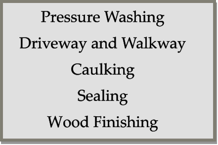 Pressure Washing Driveway and Walkway Caulking Sealing Wood Finishing